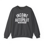 Dark Heather unisex graphic sweatshirt with “Income on Autopilot – Ask Me How” text, designed to spark conversation about building income online, on a white background 