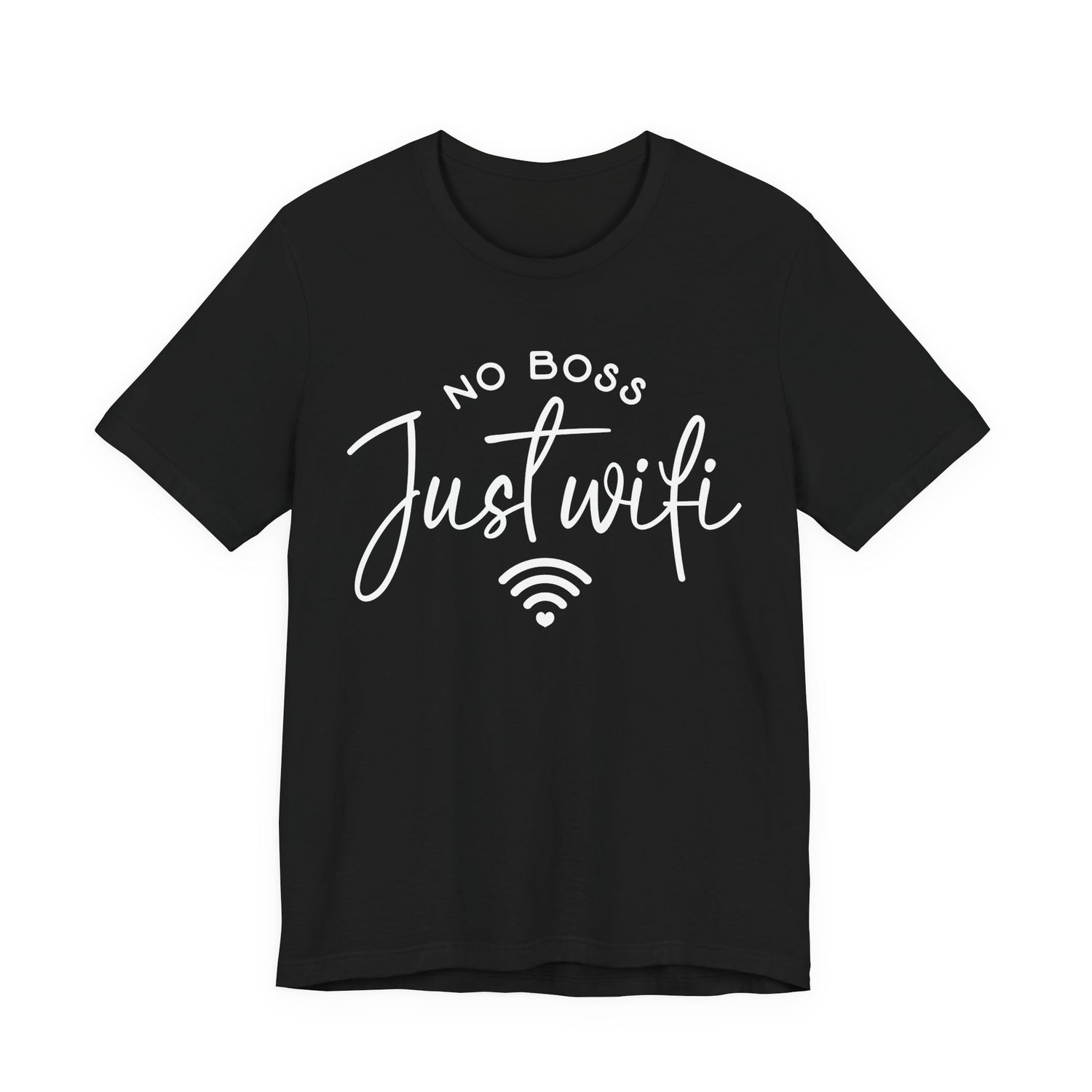 Black unisex graphic t-shirt with “No Boss Just WiFi” text, representing a digital freedom lifestyle, on a white background 