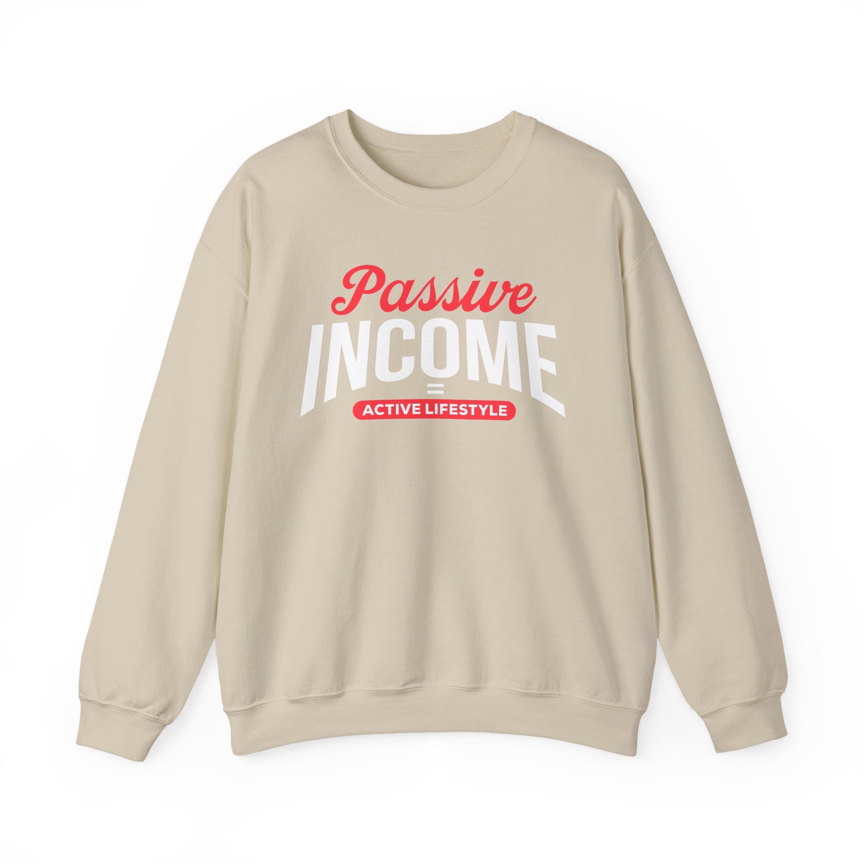 Sand unisex graphic sweatshirt with “Passive Income, Active Lifestyle” text, representing a balanced freedom-focused lifestyle, on a white background 