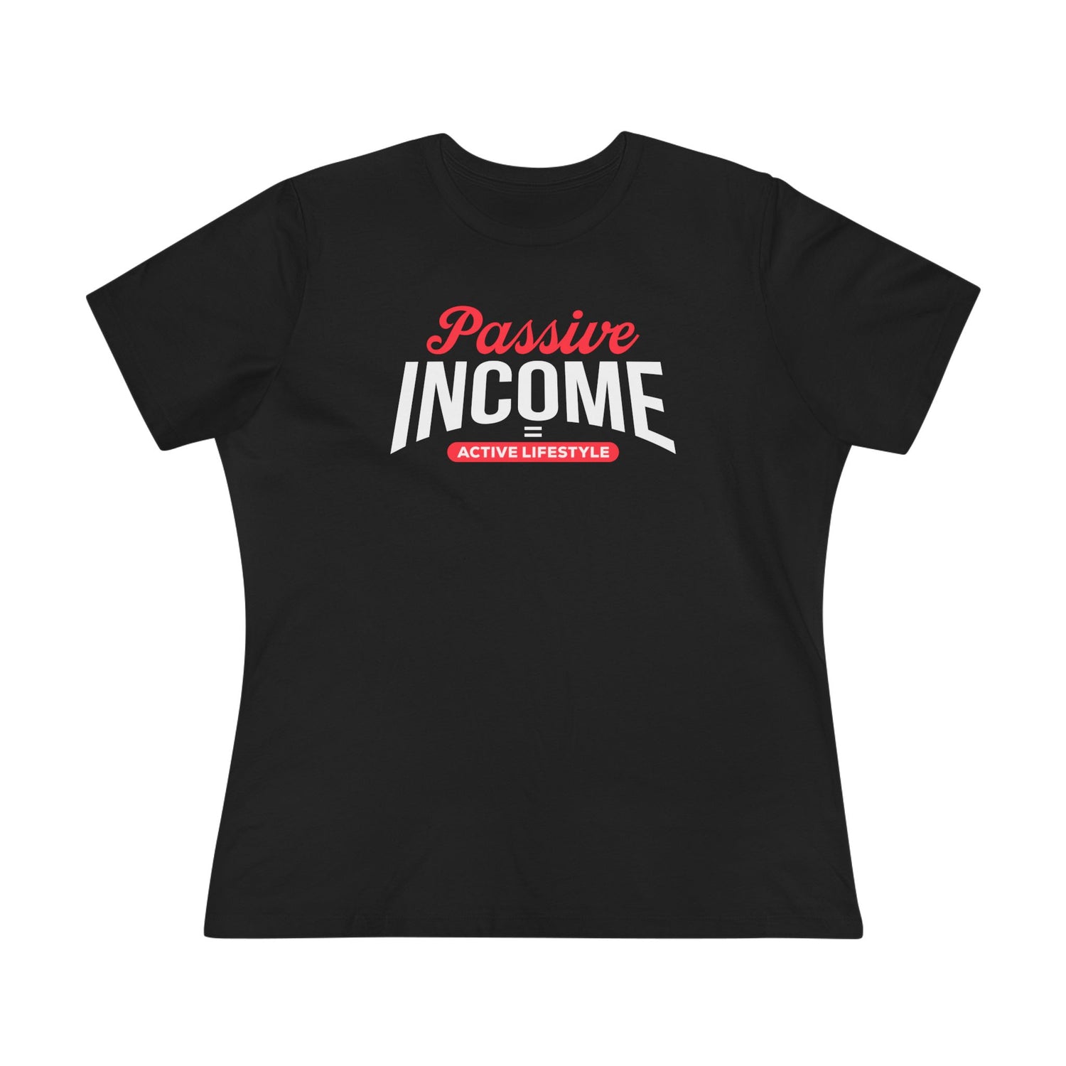 Black women's relaxed graphic t-shirt with “Passive Income, Active Lifestyle” text, representing a balanced freedom-focused lifestyle, on a white background 