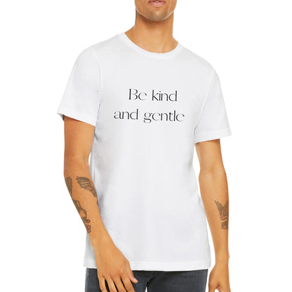 Be kind and gentle T-Shirt