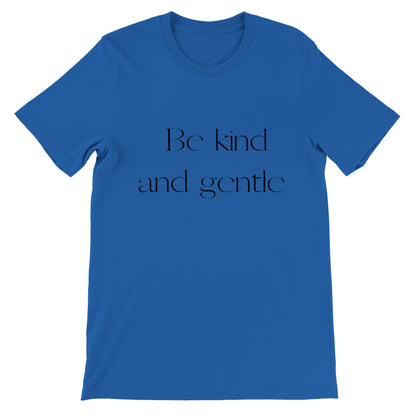 Be kind and gentle T-Shirt