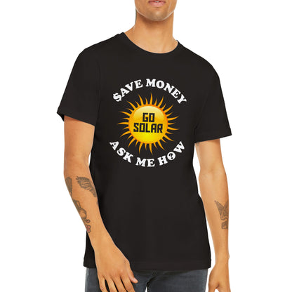 Save Money Go Solar ASK Me How T-Shirt