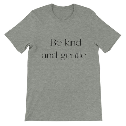 Be kind and gentle T-Shirt