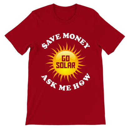 Save Money Go Solar ASK Me How T-Shirt