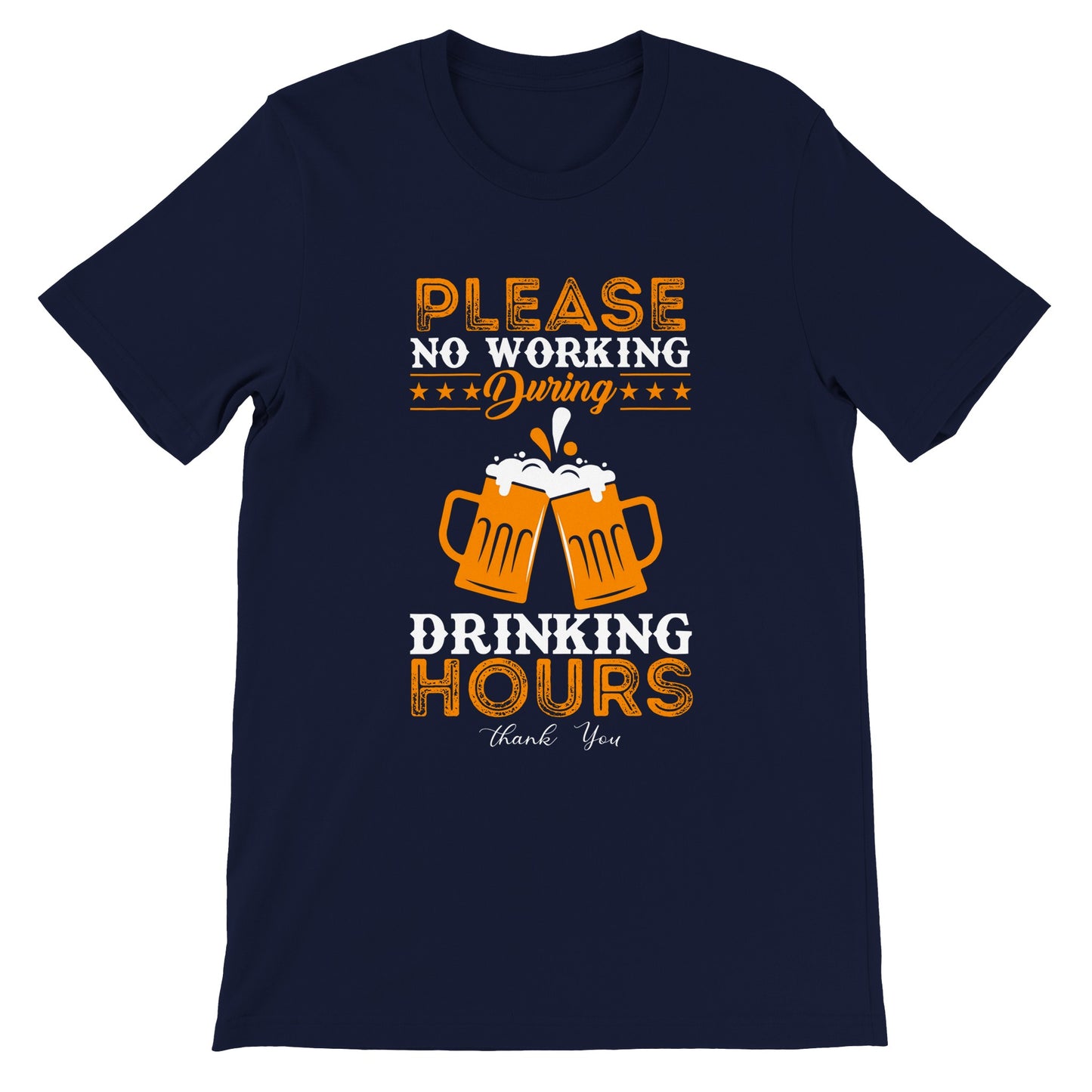 Please No Working During Drinking Hours T-Shirt