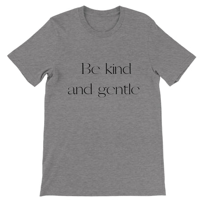 Be kind and gentle T-Shirt