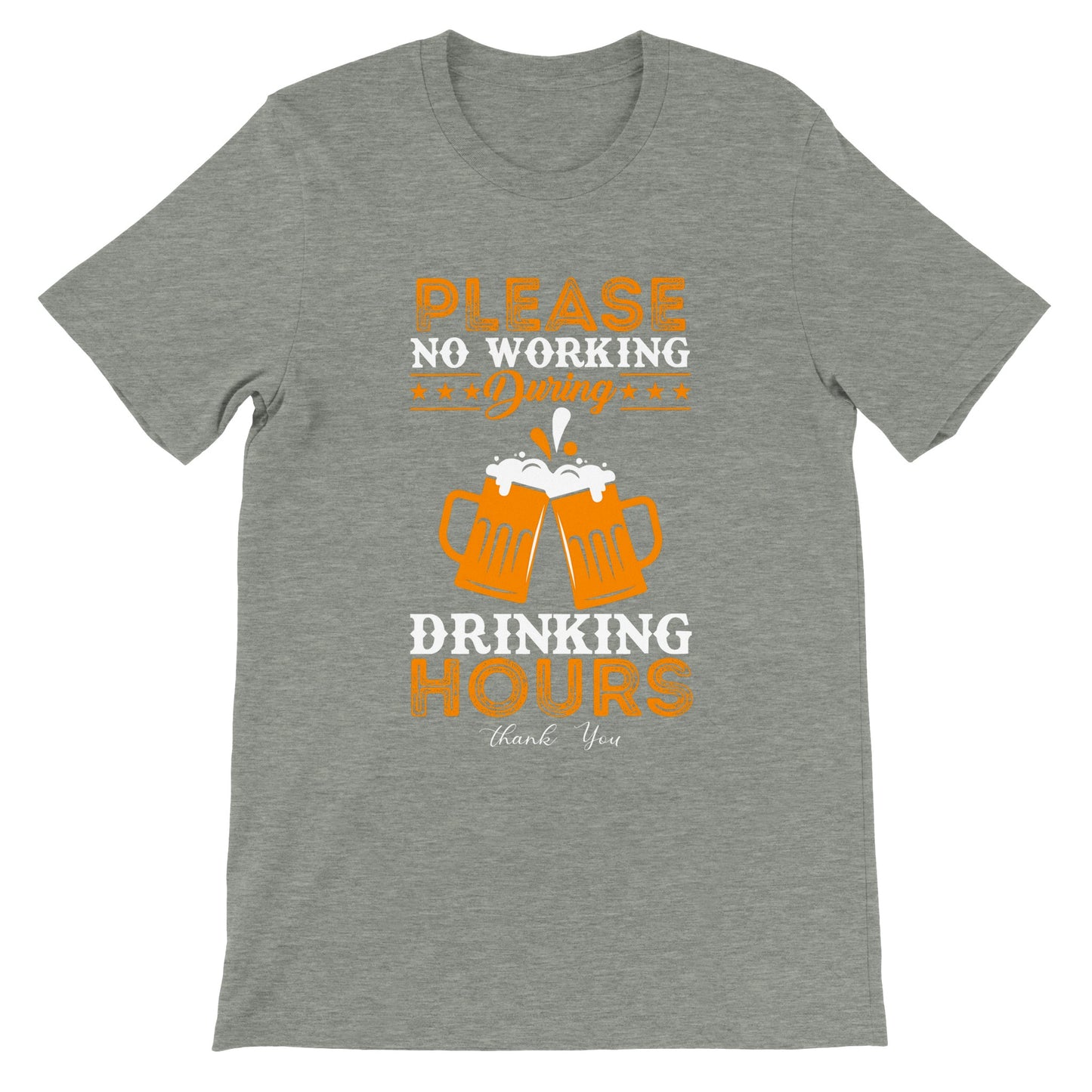 Please No Working During Drinking Hours T-Shirt