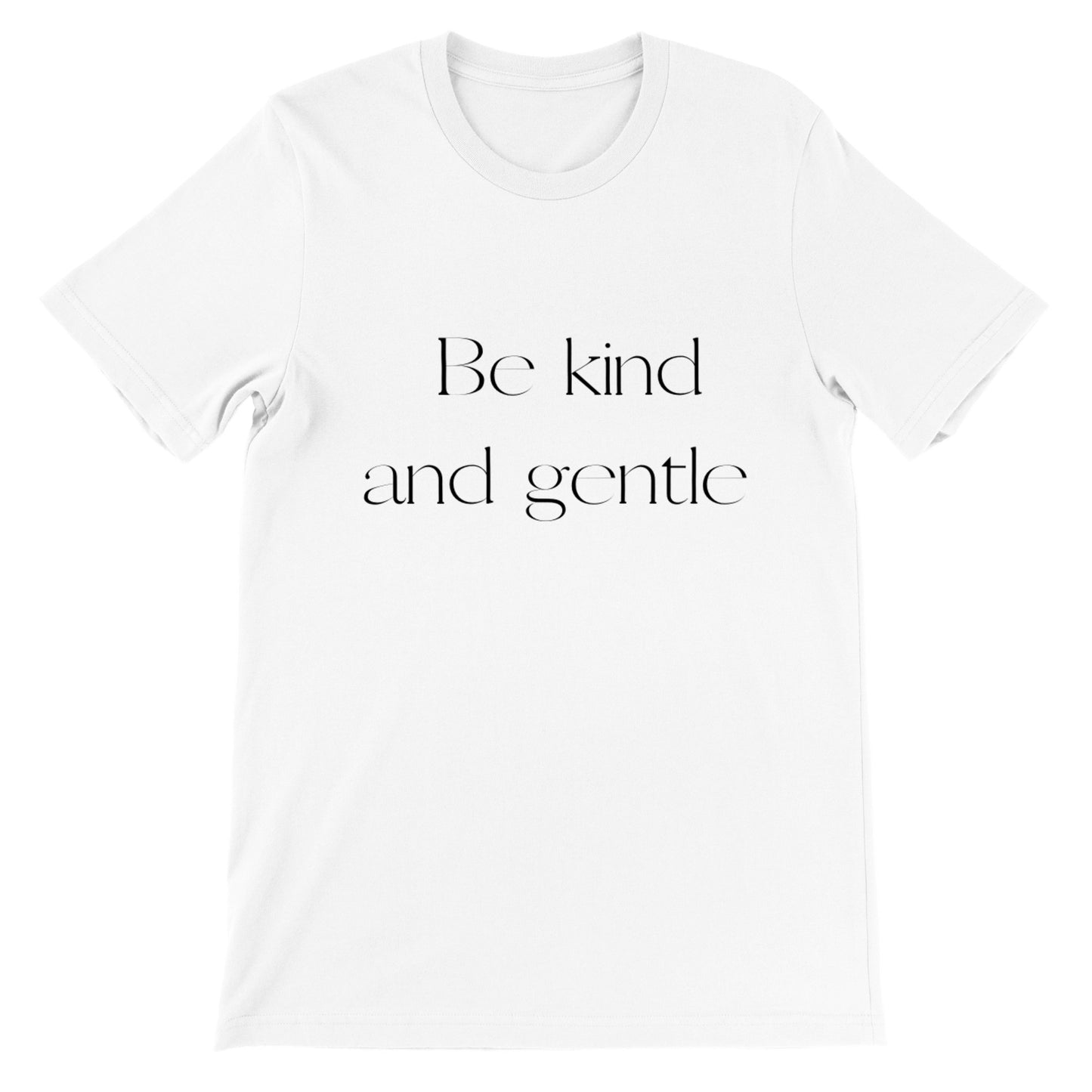 Be kind and gentle T-Shirt