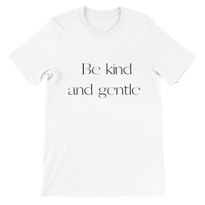 Be kind and gentle T-Shirt