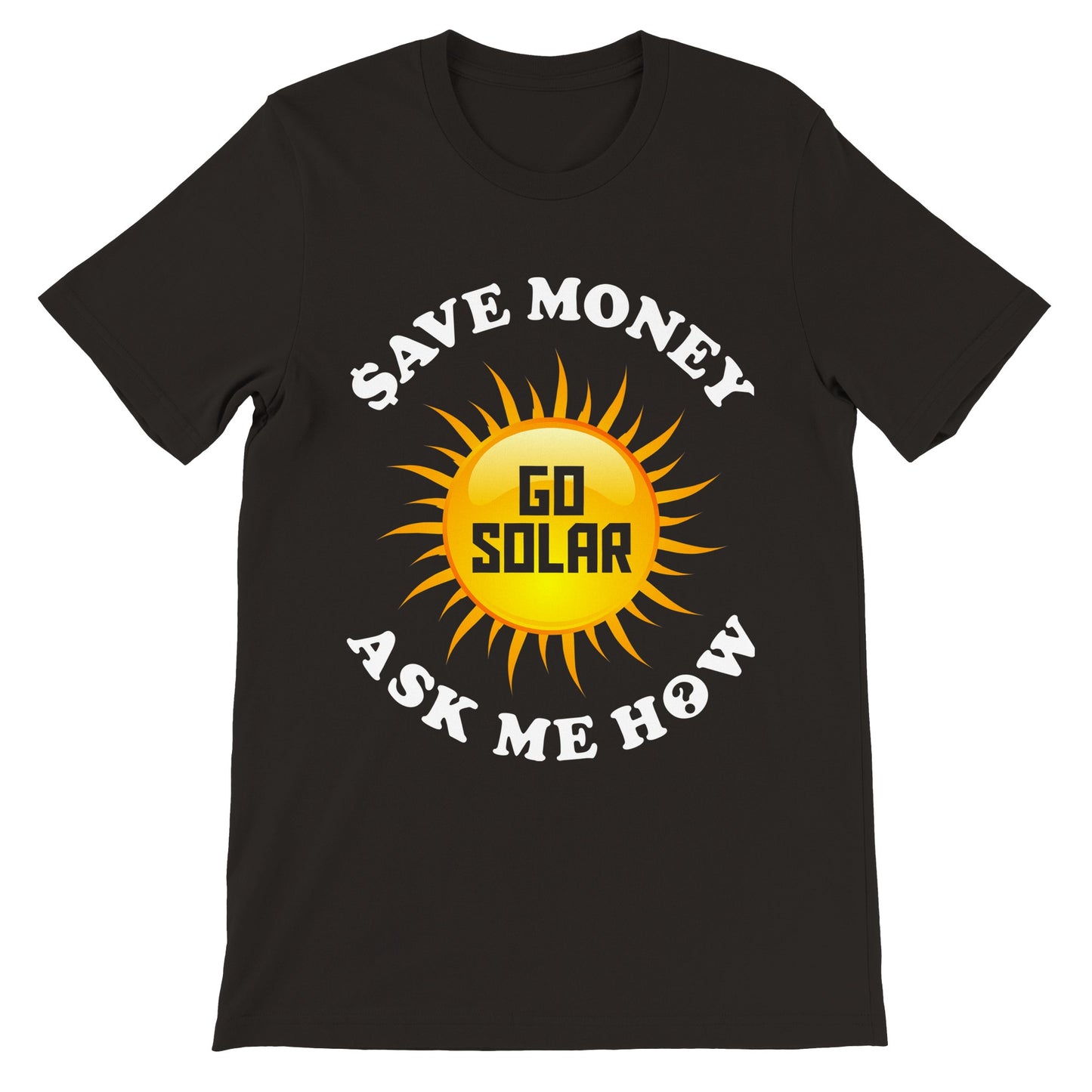 Save Money Go Solar ASK Me How T-Shirt